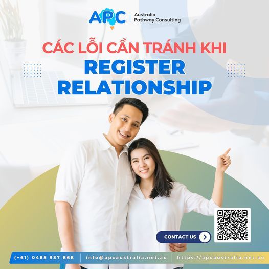 🔍 CÁC LỖI CẦN TRÁNH KHI REGISTER RELATIONSHIP Ở ÚC